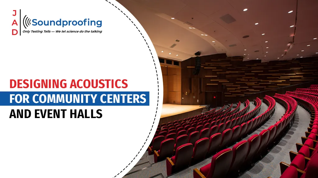 Acoustics for Community Centers and Event Halls